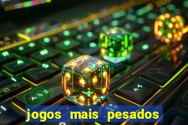 jogos mais pesados android 2024